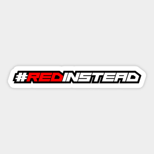 #REDINSTEAD Sticker